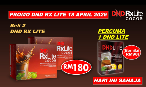 PROMO-HARI-INI-18HB-APR-2026-DND-RXLITE-COCOA-DRINK-25G-X-15-SACHETS-X-2-BOXES-FREE-1-BOX-DND-LITE-15-SACHETS-X-5G